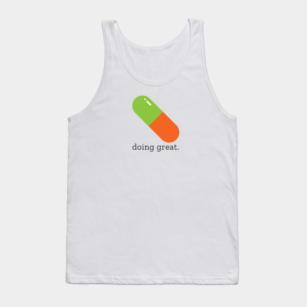 doing great Tank Top by neurominded